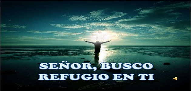 seor-busco-refugio-en-ti-1-728