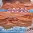 Las Ciudades de Refugio. Las Ciudades de Refugio.