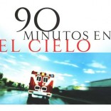 «Cap. 10» Más Milagros (90 minutos en el cielo)